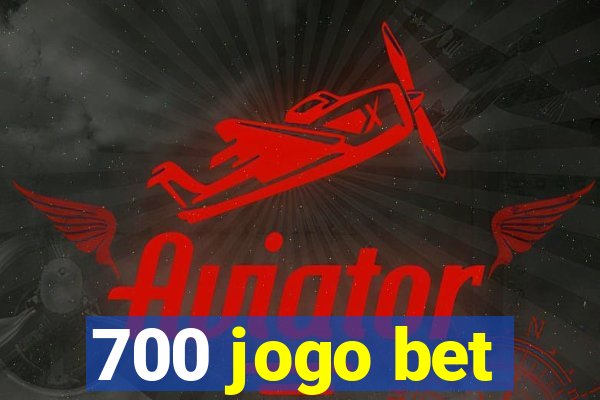 700 jogo bet